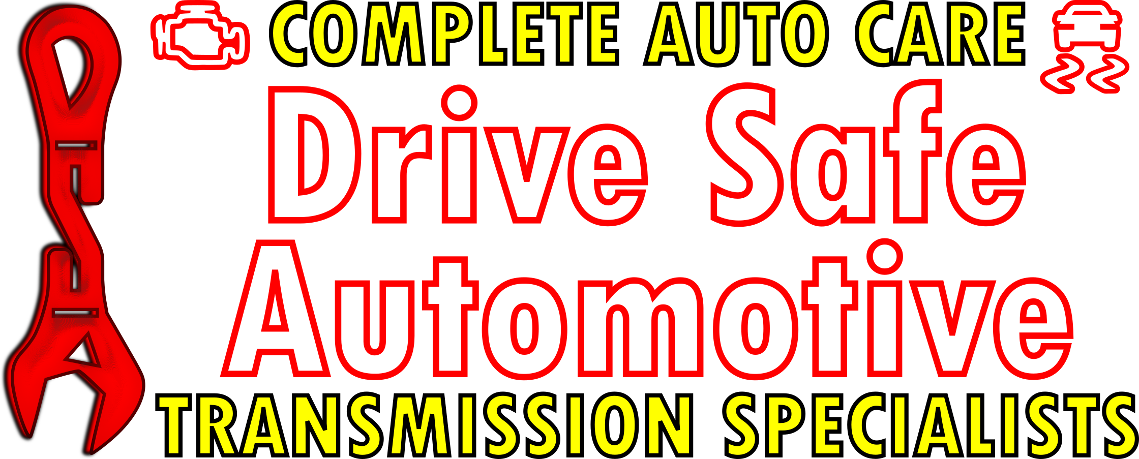 Drive Safe Automotive, Complete Auto Care and transmission specialists.